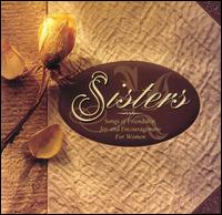 Sisters: Songs of Friendship, Joy and Encouragement for Women von Various Artists