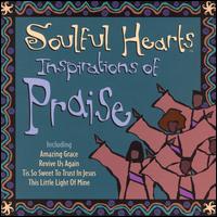 Inspirations of Praise: Soulful Hearts von Soulful Hearts