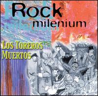 Rock Milenium von Los Toreros Muertos