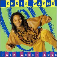 Talk About Love von Chris Wayne