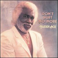 Don't Hurt No More von Buddy Ace