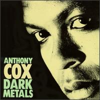 Dark Metals von Anthony Cox