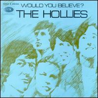 Would You Believe? von The Hollies