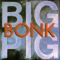 Bonk von Big Pig