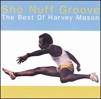 Sho Nuff Groove: The Best of Harvey Mason von Harvey Mason, Sr.