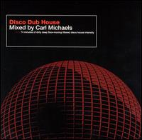 Disco Dub House von Carl Michaels