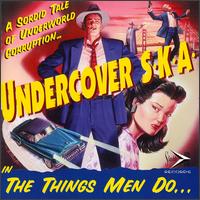 Things Men Do von Undercover S.K.A.