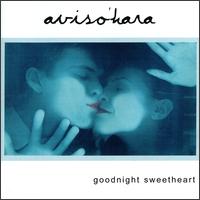 Goodnight Sweetheart von Aviso'Hara