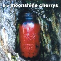 Moonshine Cherrys von The Moonshine Cherrys