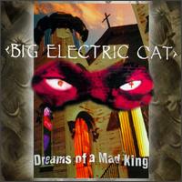 Dreams of a Mad King von Big Electric Cat