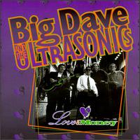 Love & Money von Big Dave & The Ultrasonics