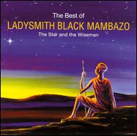 Best of Ladysmith Black Mambazo: The Star and the Wiseman von Ladysmith Black Mambazo