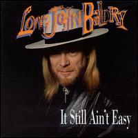 It Still Ain't Easy von Long John Baldry