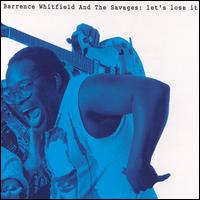 Let's Lose It von Barrence Whitfield