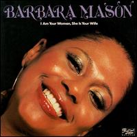 I Am Your Woman, She Is Your Wife von Barbara Mason