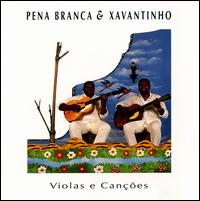 Violas E Cancoes von Pena Branca & Xavantinho