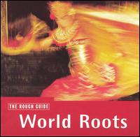 Rough Guide to World Roots von Various Artists