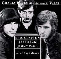 Blue Eyed Blues: Charly Blues Masterworks, Vol. 20 von Eric Clapton