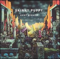 Last Rights von Skinny Puppy