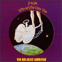 H to He, Who Am the Only One von Van der Graaf Generator