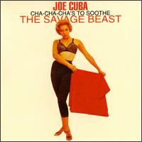 Cha Cha Cha's to Sooth the Savage Beast von Joe Cuba