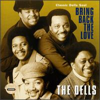 Bring Back the Love: Classic Dells Soul von The Dells