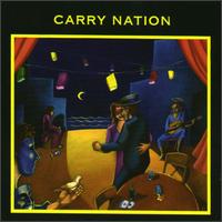 Carry Nation von Carry Nation