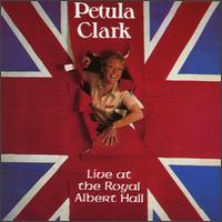 Live at the Royal Albert Hall von Petula Clark