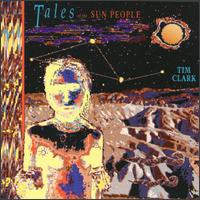 Tales of the Sun People von Tim Clark