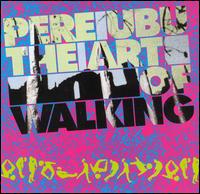 Art of Walking von Pere Ubu