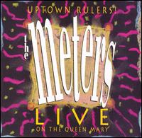 Uptown Rulers: The Meters Live on the Queen Mary von The Meters