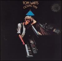 Closing Time von Tom Waits