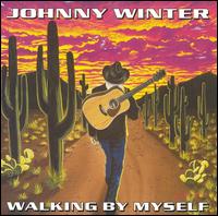 Walking by Myself von Johnny Winter