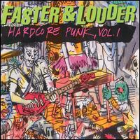 Faster & Louder: Hardcore Punk, Vol. 1 von Various Artists