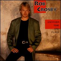 Another Time & Place von Rob Crosby