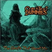 Ghosts That Haunt Me von Crash Test Dummies