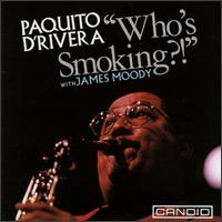 Who's Smoking?! von Paquito d'Rivera