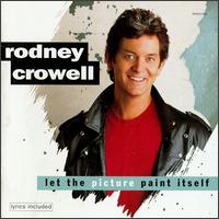 Let the Picture Paint Itself von Rodney Crowell