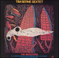 Ancestors von Tim Berne