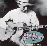 No Hard Times, 1932 von Jimmie Rodgers