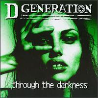 Through the Darkness von D Generation