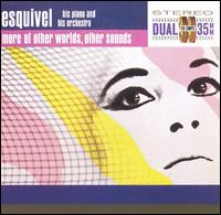 More of Other Worlds, Other Sounds von Esquivel