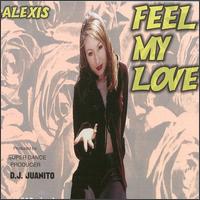 Feel My Love von Alexis