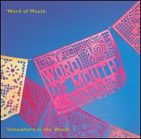 Somewhere in the World von Word of Mouth