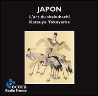 Japan: Art of the Shakuhachi von Katsuya Yokoyama