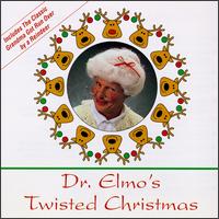 Dr. Elmo's Twisted Christmas von Dr. Elmo