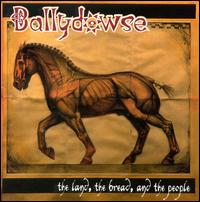 Land, the Bread and the People von Ballydowse