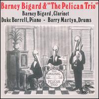 Barney Bigard & the Pelican Trio von Barney Bigard