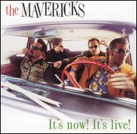 It's Now! It's Live! von The Mavericks