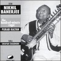 Hundred-Minute Raga: Purabi Kalyan von Nikhil Banerjee